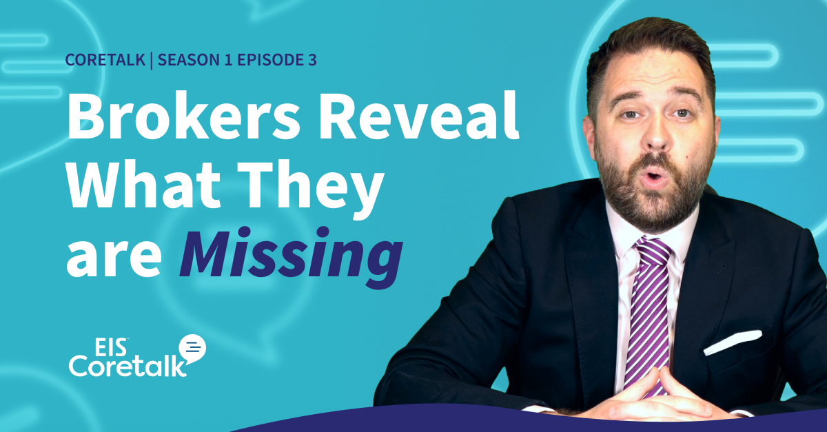 EIS Coretalk: Top 5 Benefits Carrier Misconceptions – Brokers Reveal What They are Missing (S1E3)